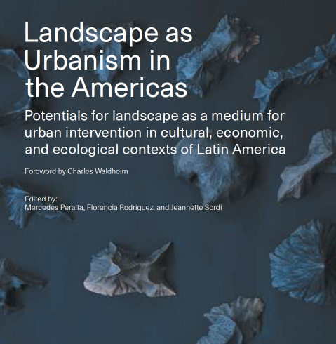 Landscape as Urbanism in the Americas
